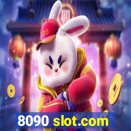 8090 slot.com